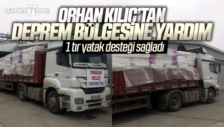 Kırıkkale’li İş İnsanı Orhan Kılıç’tan Depremzedelere Yatak Desteği