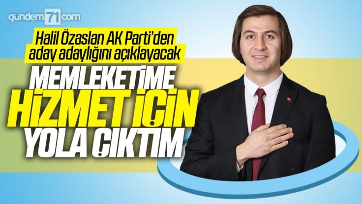 Özaslan; ‘Kırıkkale’li Hemşehrilerimden Çıkmış Olduğum Kutlu Yolda Desteklerini Talep Ediyorum’