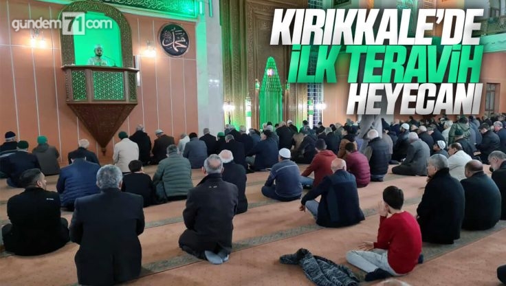 Kırıkkale’de İlk Teravih Namazı Kılındı