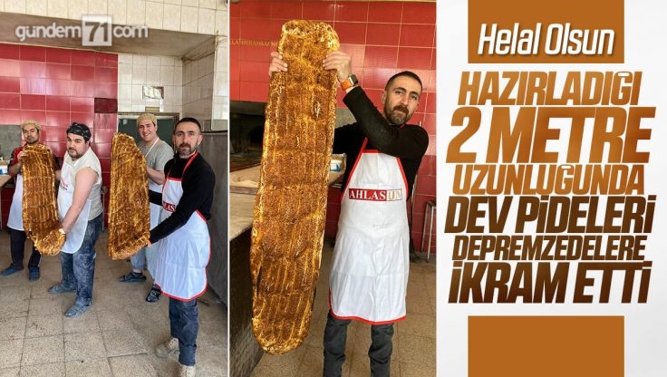 Kırıkkale’li Pide Ustası Hazırladığı Dev Pideleri Depremzedelere İkram Etti