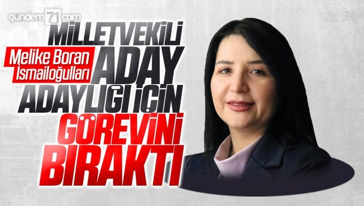 İsmailoğulları, MHP Kırıkkale Milletvekilliği Aday Adaylığı İçin Görevini Bıraktı