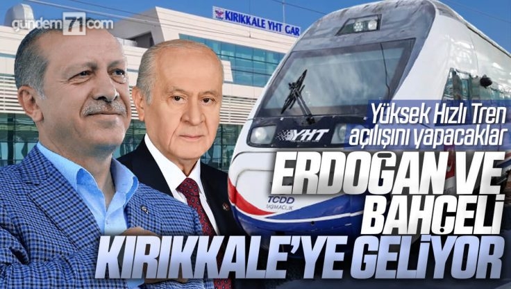 Cumhurbaşkanı Erdoğan ve MHP Lideri Bahçeli Kırıkkale’ye Geliyor