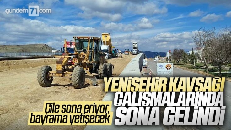 Kilit Kavşak Kırıkkale’ye Yapılan Yenişehir Kavşağı Çalışmalarında Sona Yaklaşıldı