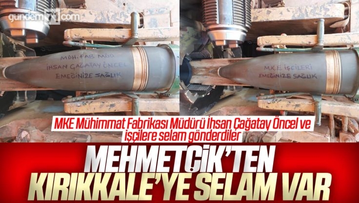 Mehmetçik’ten Kırıkkale MKE Mühimmat Fabrikası İşçilerine Selam Var