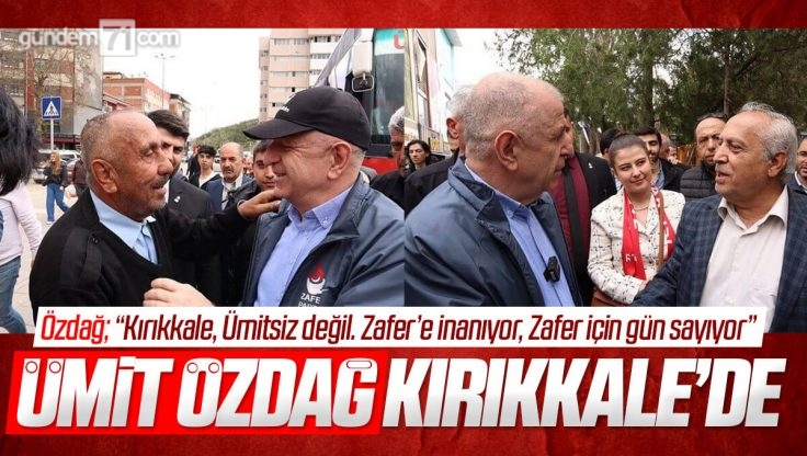 Ümit Özdağ Kırıkkale’de Esnaflar ve Vatandaşları Ziyaret Etti