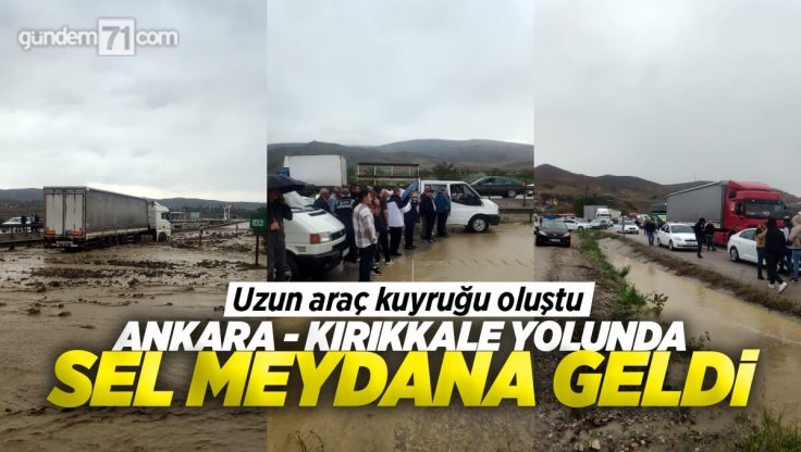 Yoğun Yağış Sonrası Ankara-Kırıkkale Yolu Sel ve Su Taşkını Meydana Geldi