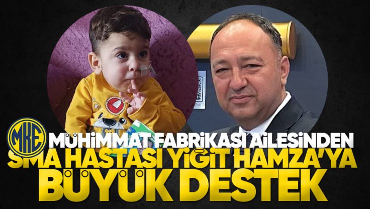 Kırıkkale’de SMA Tip 1 Hastası Olan Yiğit Hamza’ya MKE Mühimmat Fabrikası Ailesinden Büyük Destek