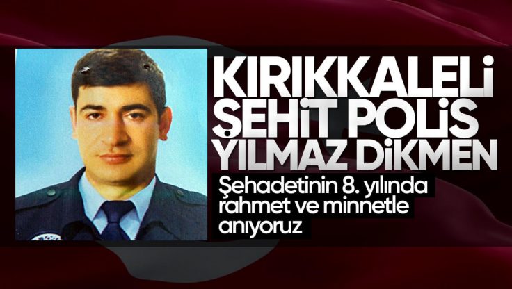 Kırıkkale’li Şehit Polis Yılmaz Dikmen, Dualarla Anıldı