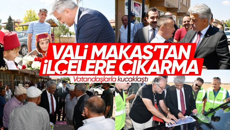 Kırıkkale Valisi Mehmet Makas, Bahşılı, Delice ve Sulakyurt’u Ziyaret Etti