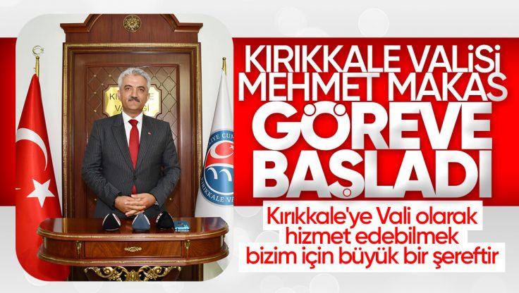 Kırıkkale Valisi Mehmet Makas Göreve Başladı