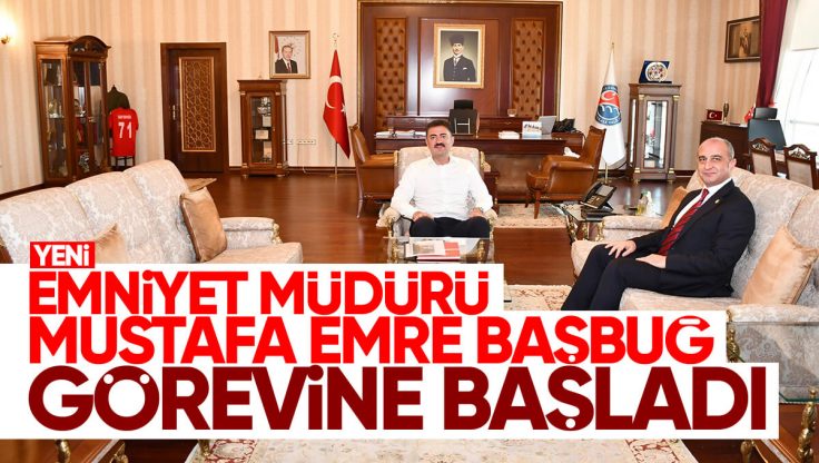 Kırıkkale İl Emniyet Müdürü Mustafa Emre Başbuğ Görevine Başladı