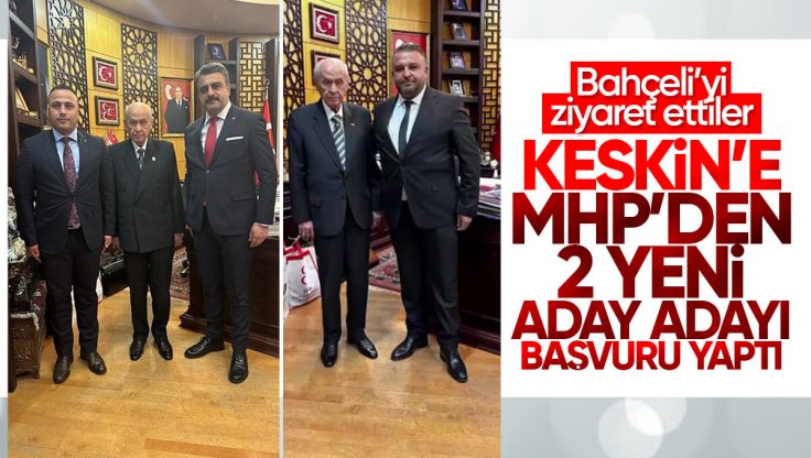 Kerem Dinç ve Fatih Diri MHP’den Keskin Belediye Başkanlığı Aday Adaylığı Başvurusunu Yaptı