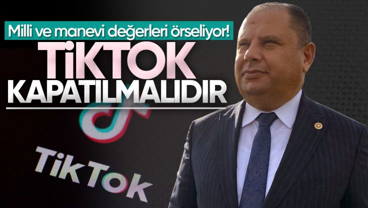 MHP Kırıkkale Milletvekili Halil Öztürk’ten Tiktok Tepkisi