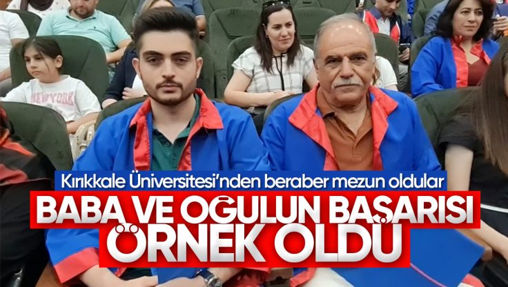 Kırıkkale’de Baba ve Oğulun Mezuniyet Sevinci