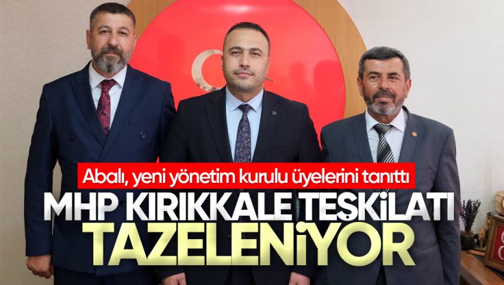 MHP Kırıkkale Teşkilatı Tazeleniyor