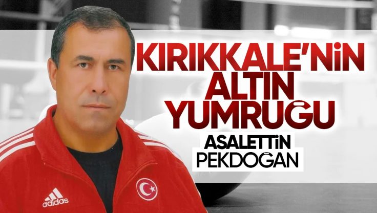 Kırıkkale’nin Efsane Boksörü, Asalettin Pekdoğan