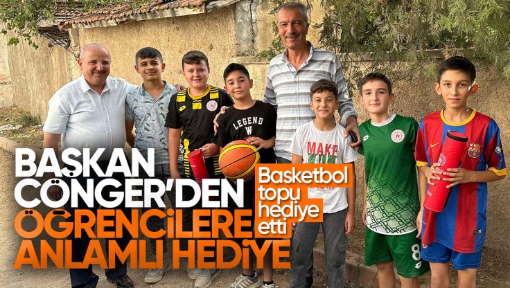 Başkan Cönger’den Öğrencilere Basketbol Topu Hediyesi