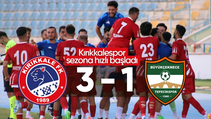 Kırıkkale FK Sezona Hızlı Başladı: Tepecikspor’u 3-1 Mağlup Etti