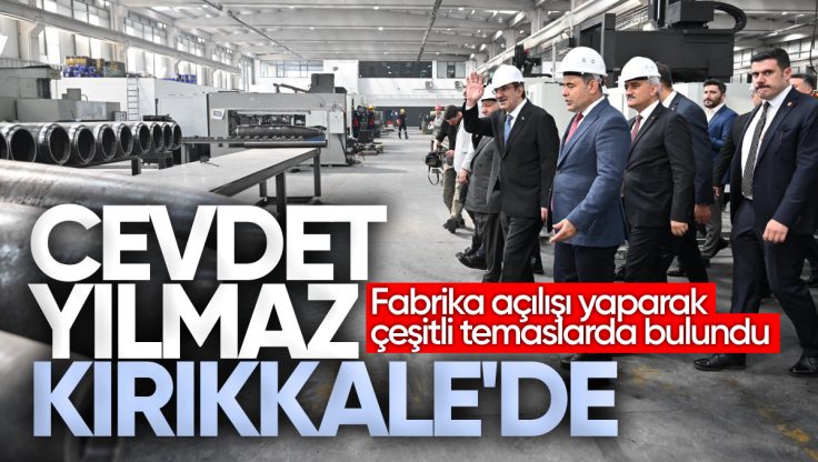 Cumhurbaşkanı Yardımcısı Cevdet Yılmaz, Kırıkkale’de Ziyaretlerde Bulunarak Fabrika Açılışı Yaptı