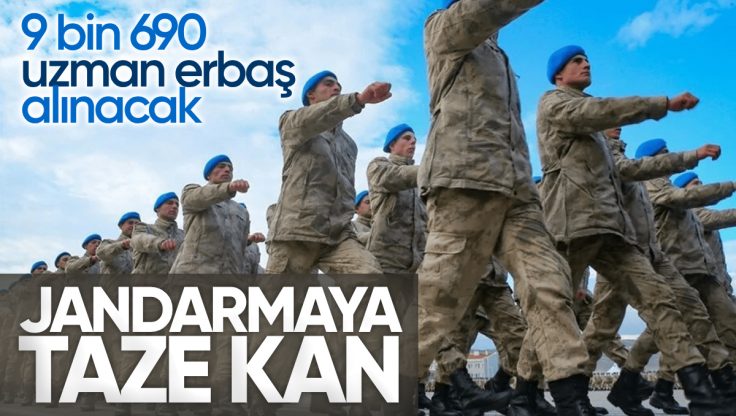 Jandarma Genel Komutanlığı 9 Bin 690 Sözleşmeli Uzman Erbaş Alımı İçin İlan Yayınladı