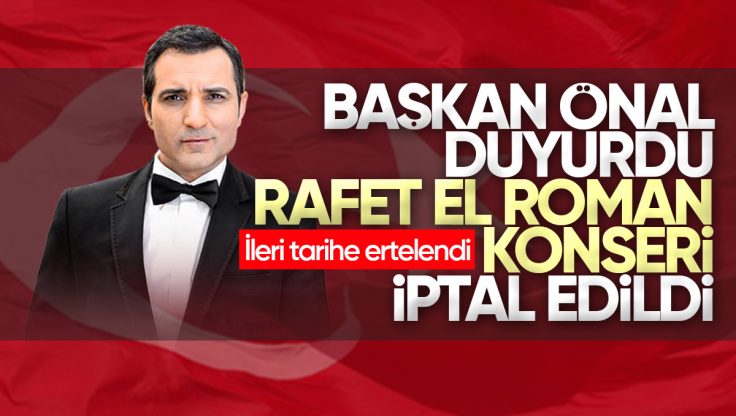 Kırıkkale Belediyesi, 29 Ekim Rafet El Roman Konserini İptal Etti