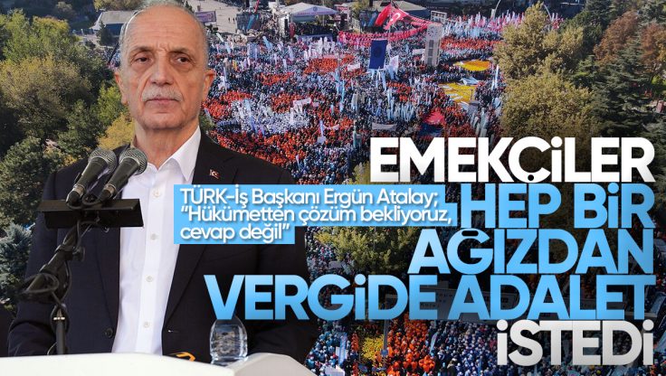 TÜRK-İŞ’ten Ankara’da Dev Miting: Kırıkkale’den Binlerce İşçi ‘Zordayız Geçinemiyoruz’ Dediler