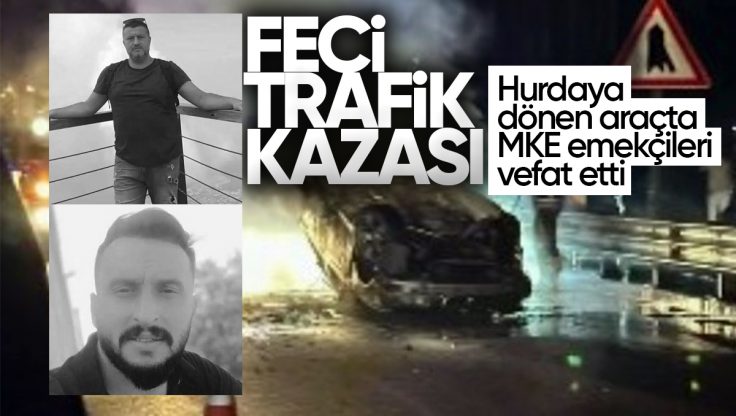 MKE Emekçileri Feci Trafik Kazasında Hayatını Kaybetti