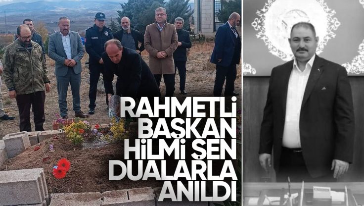 Balışeyh’te Rahmetli Başkan Hilmi Şen Dualarla Anıldı