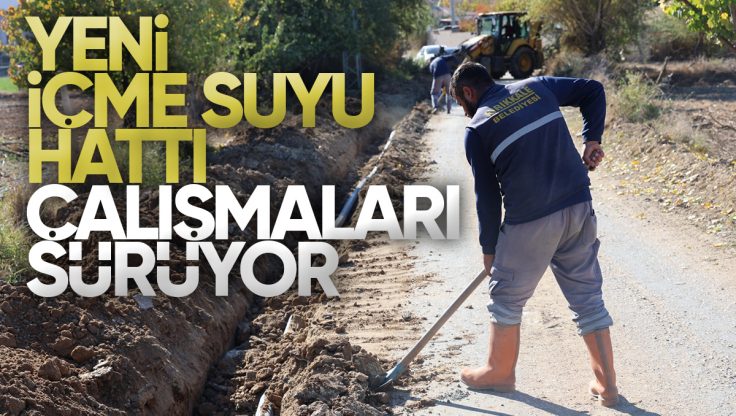 Kırıkkale’de Yeni İçme Suyu Hattı Çalışmaları Devam Ediyor