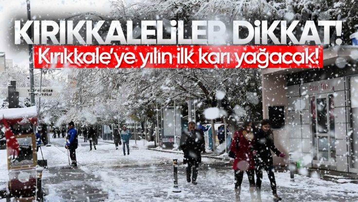 Kırıkkale’ye Kar Ne Zaman Yağacak? Yılın İlk Karı Kırıkkale’ye Geliyor!