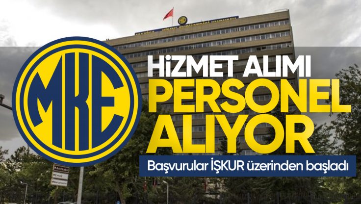 MKE Hizmet Alımı Personel Alıyor: Başvurular İŞKUR Üzerinden Yapılacak!