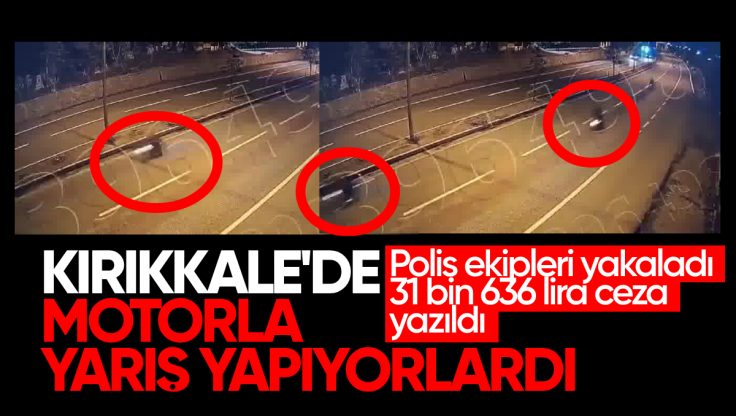 Kırıkkale’de Trafik Denetimlerinde Yarış Yapan Motosikletliler Yakalandı