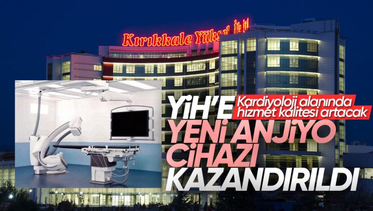 Kırıkkale Yüksek İhtisas Hastanesi’ne Yeni Anjiyo Cihazı Kazandırıldı