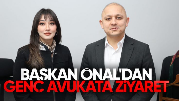 Kırıkkale Belediye Başkanı Ahmet Önal’dan Genç Avukata Ziyaret