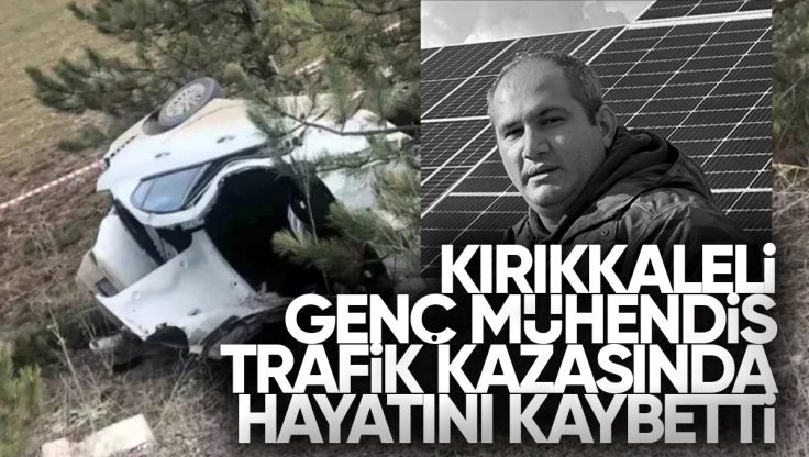 Kırıkkale’li Genç Mühendis Oğuzhan Gündüz, Kütahya’da Trafik Kazasında Hayatını Kaybetti