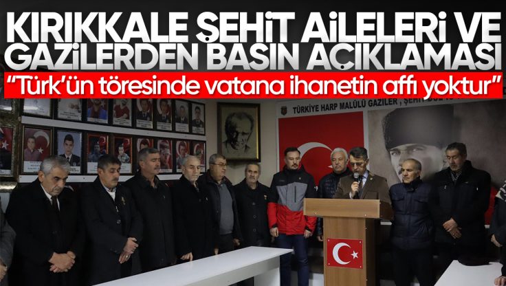 Kırıkkale’de Şehit Aileleri ve Gazilerden Basın Açıklaması: ‘Türk’ün Töresinde Vatana İhanetin Affı Yoktur’