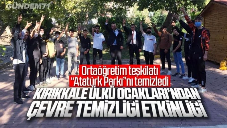 Kırıkkale Ülkü Ocaklarından Çevre Temizliği Etkinliği