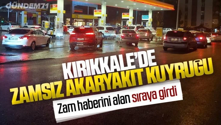 Kırıkkale’de Zamsız Akaryakıt İçin Benzinlikler Kilitlendi