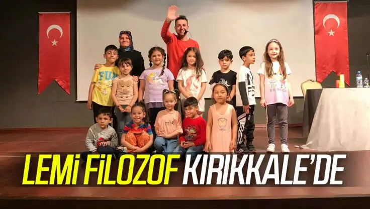 Miniklerin İlgiyle Takip Ettiği Lemi Filozof Kırıkkale’de