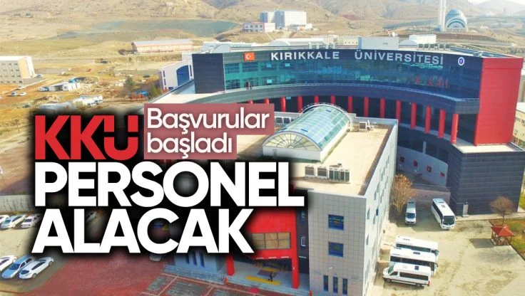 Kırıkkale Üniversitesi Personel Alımı Yapacak