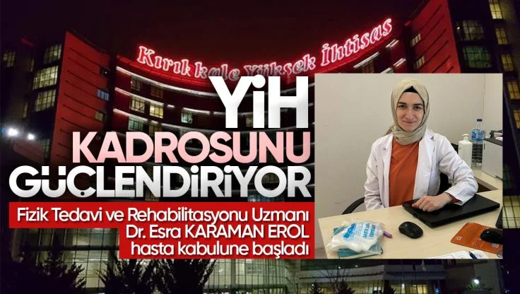 Kırıkkale Yüksek İhtisas Hastanesi’nde Fizik Tedavi Doktoru Göreve Başladı