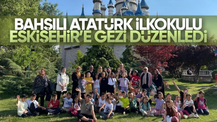 Bahşılı Atatürk İlkokulu Eskişehir’e Gezi Düzenledi