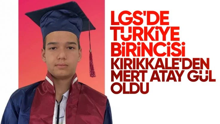 Kırıkkale’den Başarılı Öğrenci Mert LGS’de Türkiye Birincisi Oldu