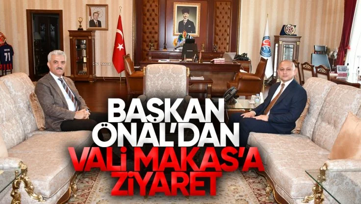Kırıkkale Belediye Başkanı Ahmet Önal’dan Vali Mehmet Makas’a Ziyaret