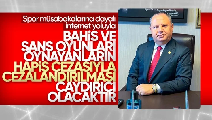 MHP Kırıkkale Milletvekili Halil Öztürk’ten Spor Müsabakalarında Bahis ve Şans Oyunları Düzenlemesi İçin Kanun Teklifi