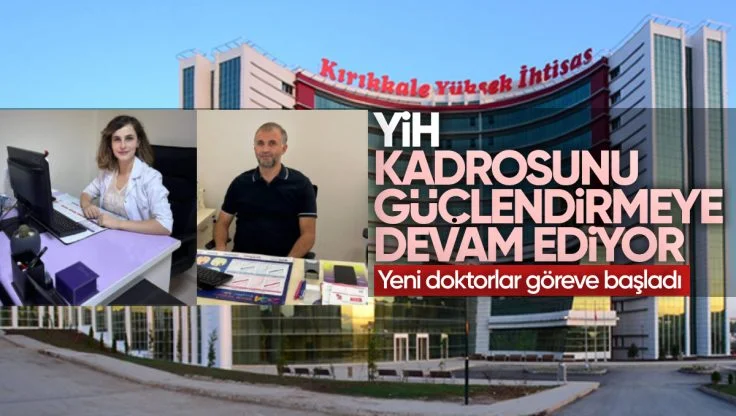 Kırıkkale Yüksek İhtisas Hastanesi’nde Uzman Kadrosu Genişliyor