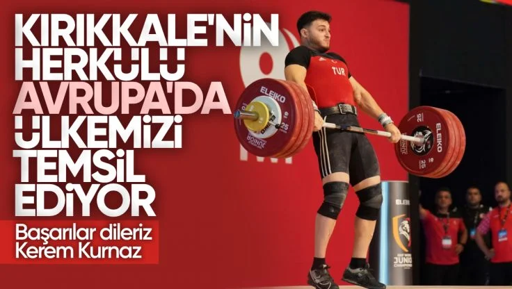 Kırıkkaleli Milli Halterci Kerem Kurnaz, Dünya Gençler Şampiyonasında