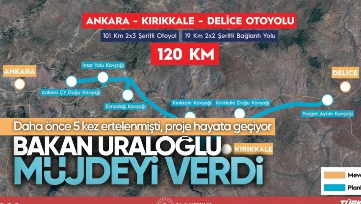 Bakan Uraloğlu Açıkladı: Ankara-Kırıkkale-Delice Otoyol Projesi Hayata Geçiyor