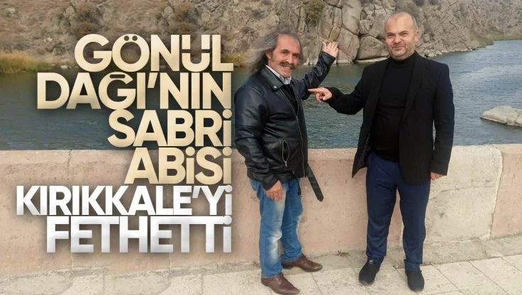 Gönül Dağı’nın Sabri Abisi Kırıkkale’yi Fethetti: Şehir Tanıtımına Büyük Katkı