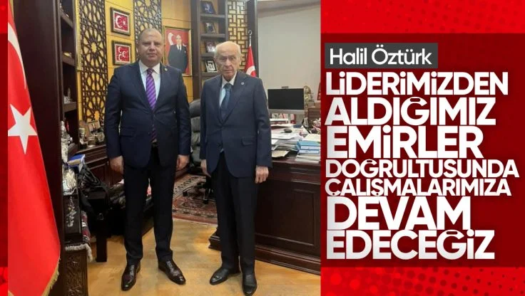 Halil Öztürk’ten MHP Lideri Devlet Bahçeli’ye Ziyaret